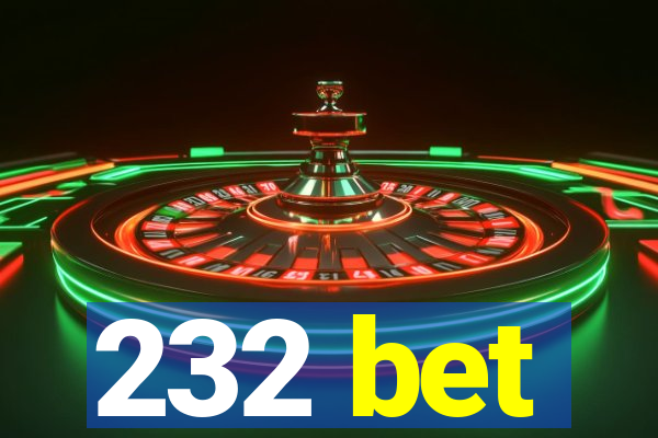 232 bet
